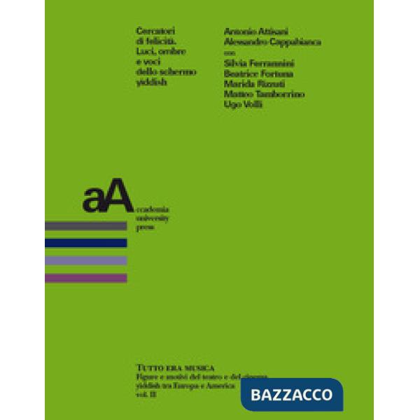 Cercatori di felicità. Luci, ombre e voci dello schermo yiddish