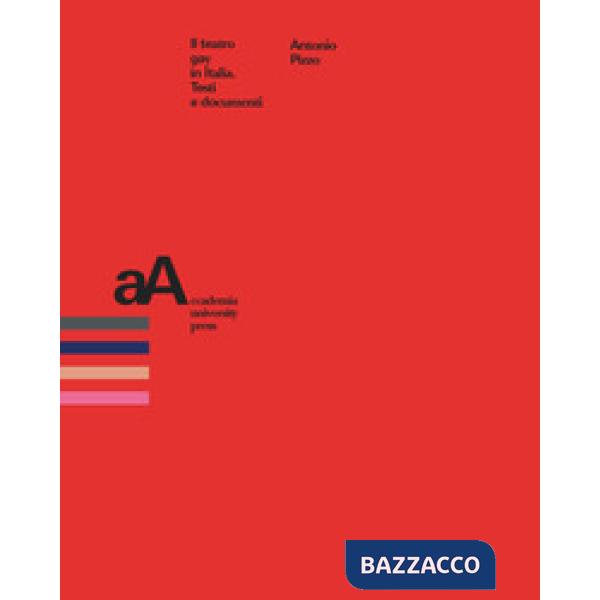 Il teatro gay in Italia. Testi e documenti