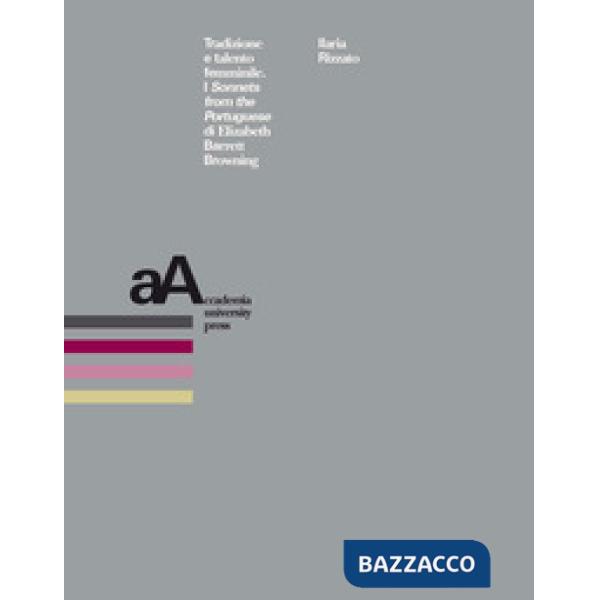 Tradizione e talento femminile. I Sonnets from the Portuguese di Elizabeth Barrett Browning