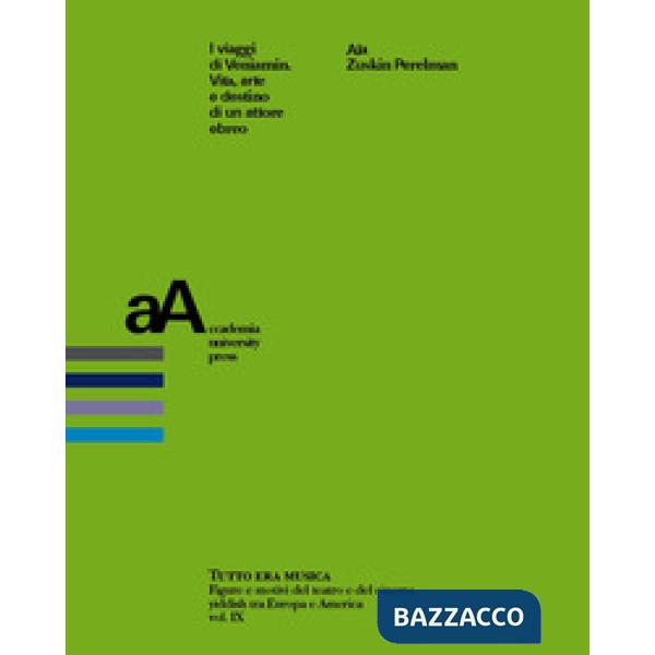 Viaggi di Veniamin. Vita, arte e destino di un attore ebreo (I)