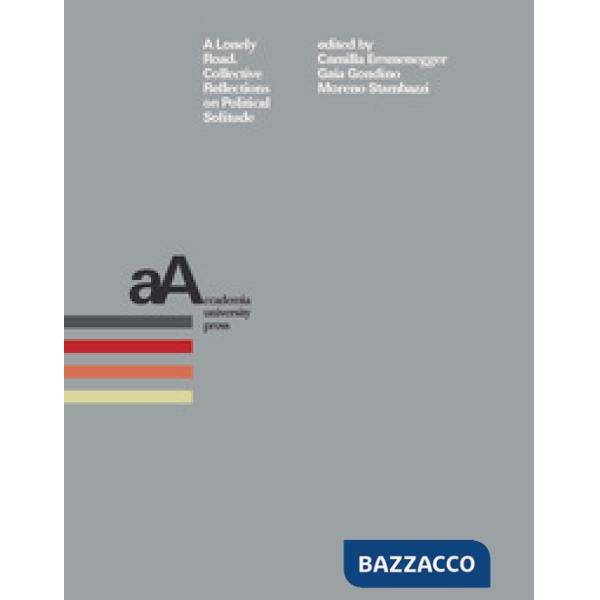 Lonely road. Collective reflections on political solitude (A)