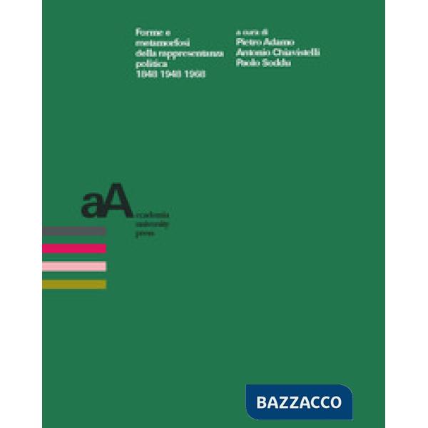 Forme e metamorfosi della rappresentanza politica 1848 1948 1968