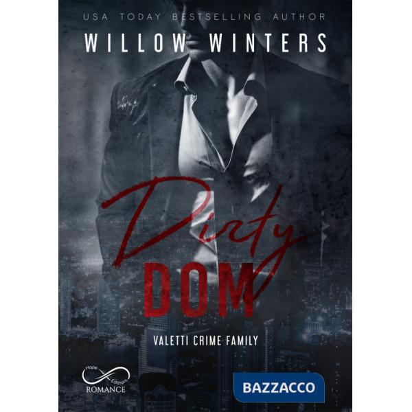 Dirty Dom. Valetti crime family. Ediz. italiana. Vol. 1