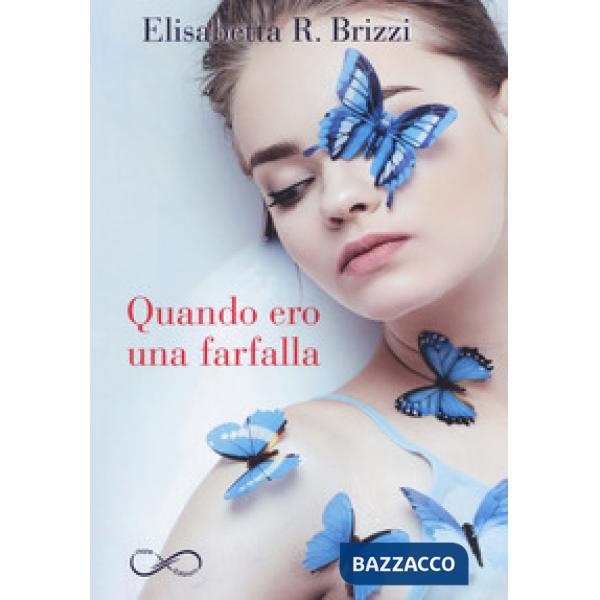 Quando ero una farfalla