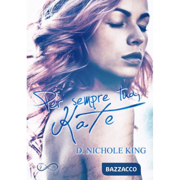 Per sempre tua, Kate. Love always. Vol. 1