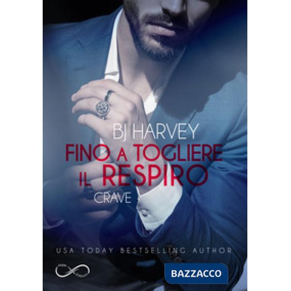 Fino a togliere il respiro. Crave