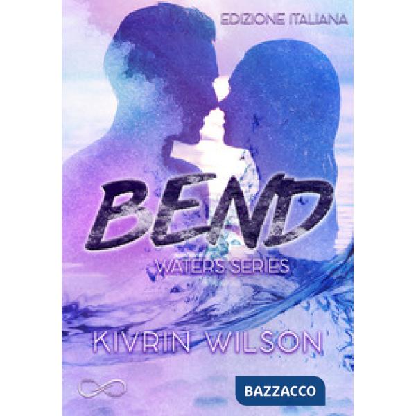 Bend. Waters series. Vol. 1