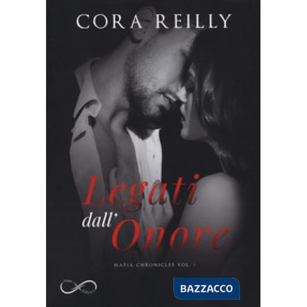 Legati dall'onore. Mafia chronicles. Vol. 1