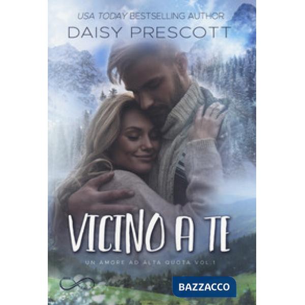 Vicino a te. Un amore ad alta quota. Vol. 1