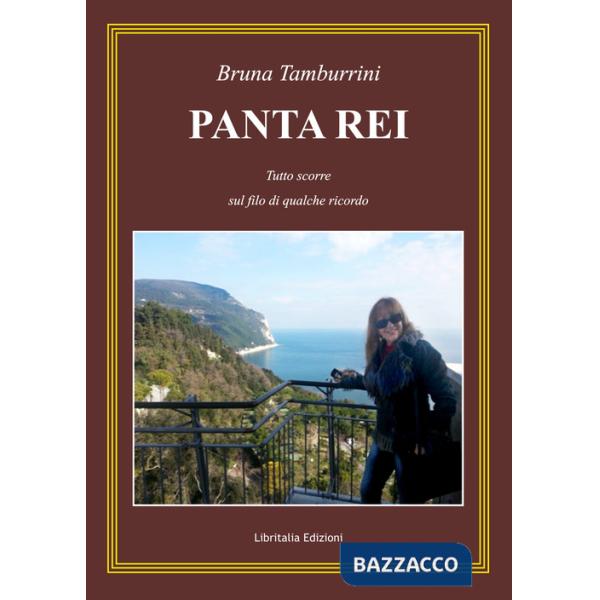 Panta rei. Tutto scorre sul filo di qualche ricordo