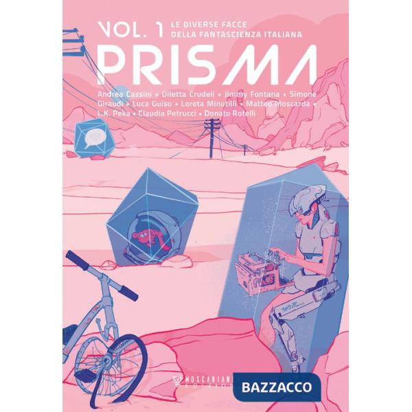 Prisma. Le diverse facce della fantascienza italiana. Vol. 1