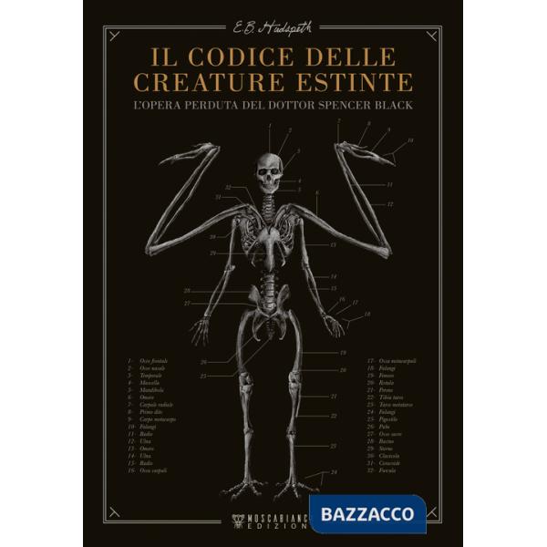 Codice delle creature estinte. L'opera perduta del dottor Spencer Black (Il)