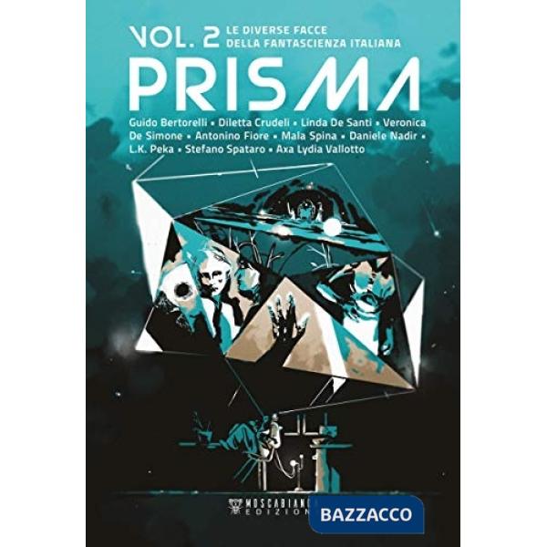 Prisma. Le diverse facce della fantascienza italiana. Vol. 2