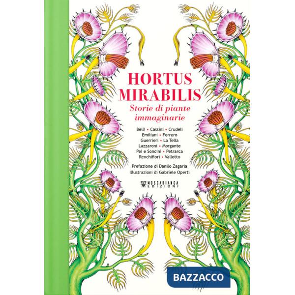 Hortus Mirabilis. Storie di piante immaginarie