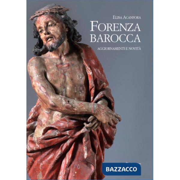 Forenza Barocca. Aggiornamenti e novità. Nuova ediz.