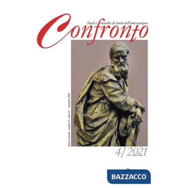 Confronto. Studi e ricerche di storia dell'arte europea. Nuova serie. Ediz. italiana e inglese (2021). Vol. 4