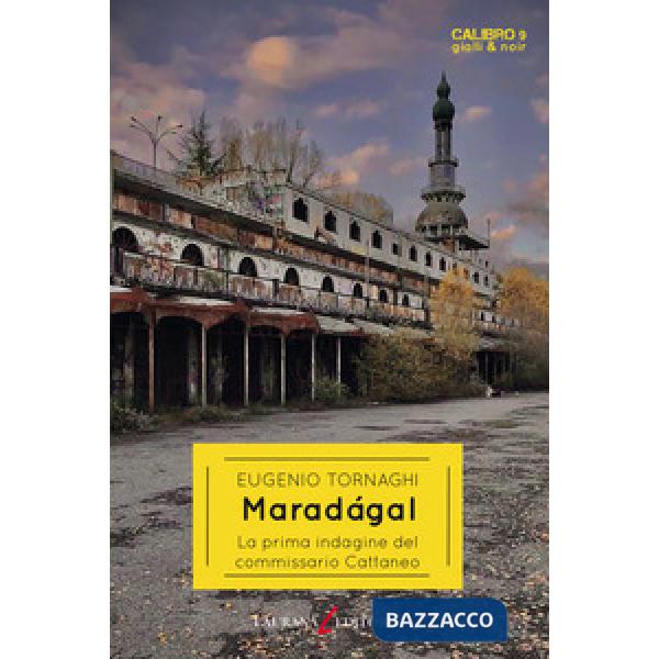 Maradágal. La prima indagine del commissario Cattaneo