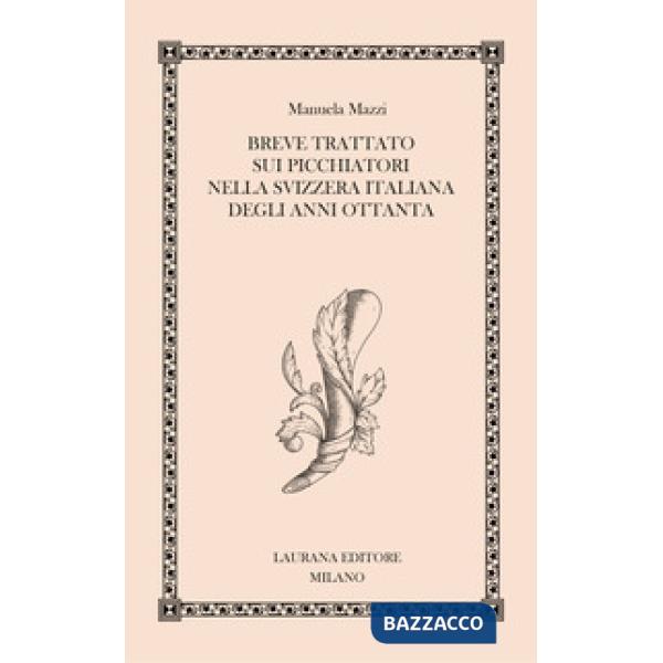 Breve trattato sui picchiatori nella Svizzera italiana degli anni Ottanta