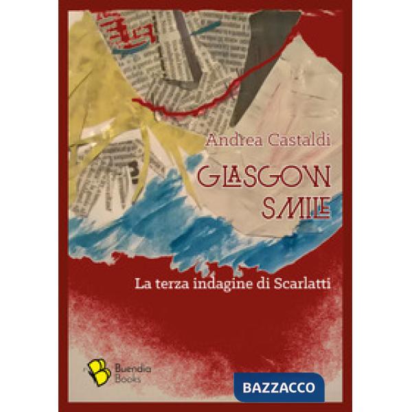Glasgow smile. La terza indagine di Scarlatti