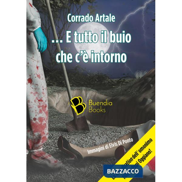 E tutto il buio che c'è intorno