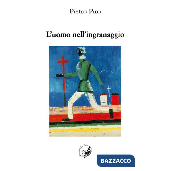 Uomo nell'ingranaggio. Occasioni di critica (L')
