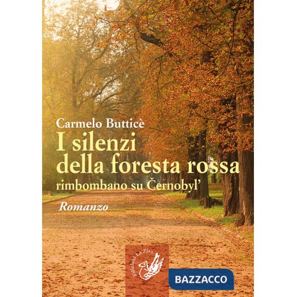 Silenzi della foresta rossa rimbombano su Cernobyl' (I)