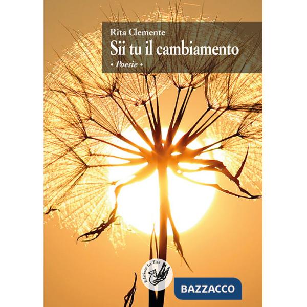 Sii tu il cambiamento