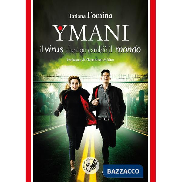 Ymani. Il virus che non cambiò il mondo