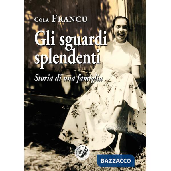 Sguardi splendenti. Storia di una famiglia (Gli)