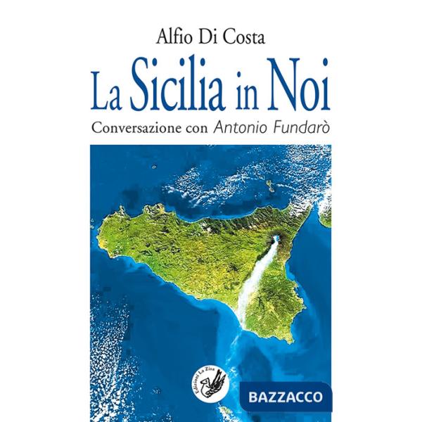 Sicilia in noi. Conversazione con Antonio Fundarò (La)