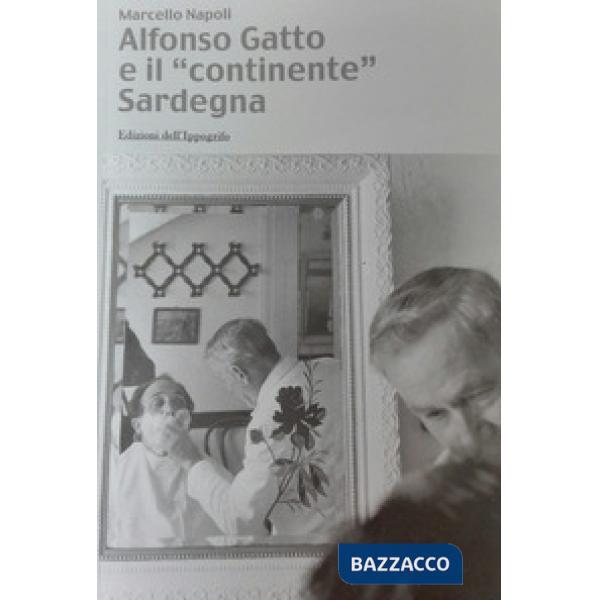 Alfonso Gatto e il «continente» Sardegna