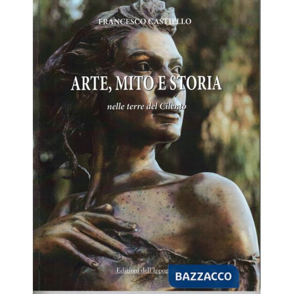Arte, mito e storia nelle terre del Cilento