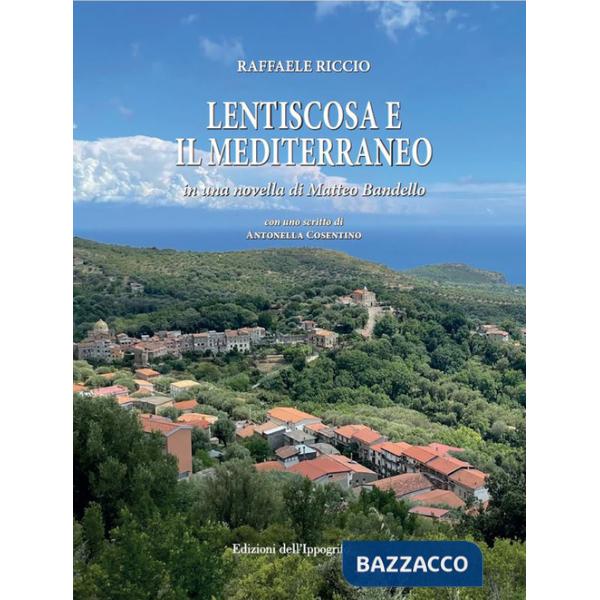Lentiscosa e il Mediterraneo. In una novella di Matteo Bandello. Ediz. critica