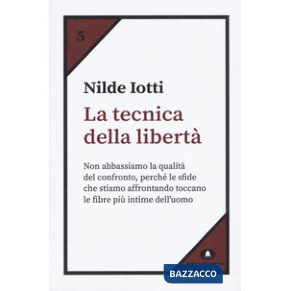 Tecnica della libertà (La)
