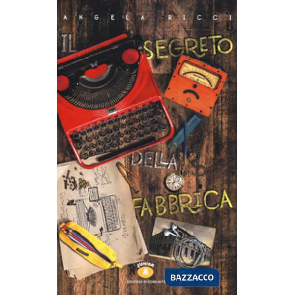 Segreto della fabbrica. Gita a Ivrea (Il)