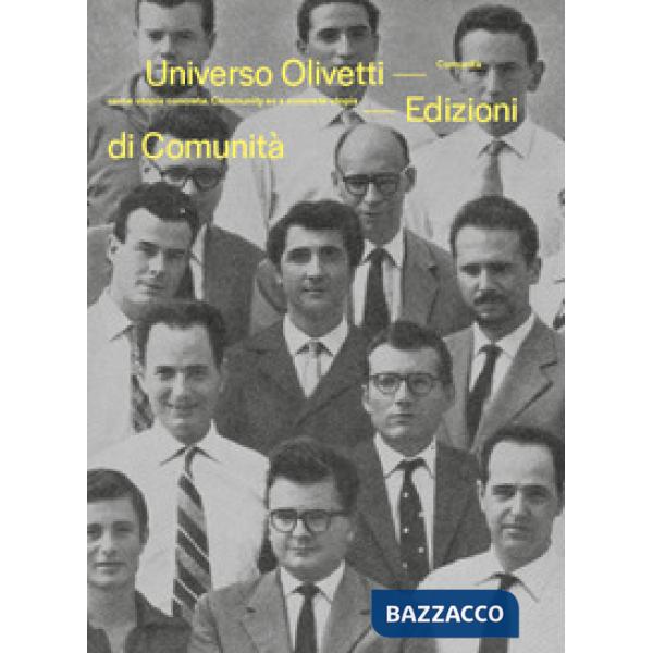 Universo Olivetti. Comunità come utopia concreta. Catalogo della mostra. Ediz. italiana e inglese
