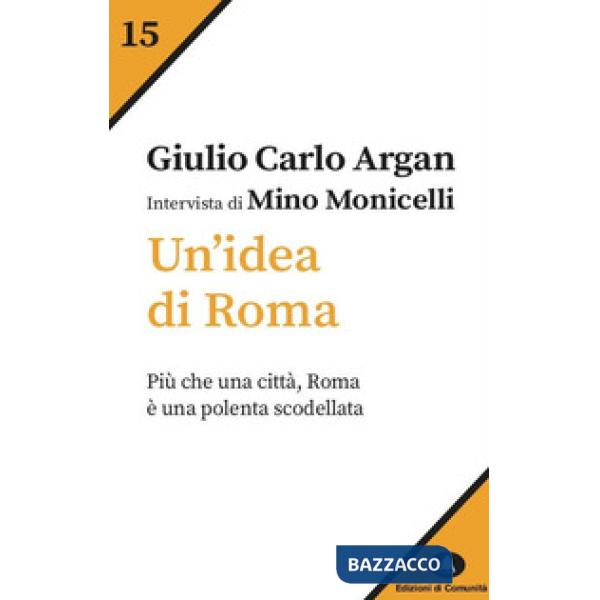 Idea di Roma. Intervista di Mino Monicelli (Un')