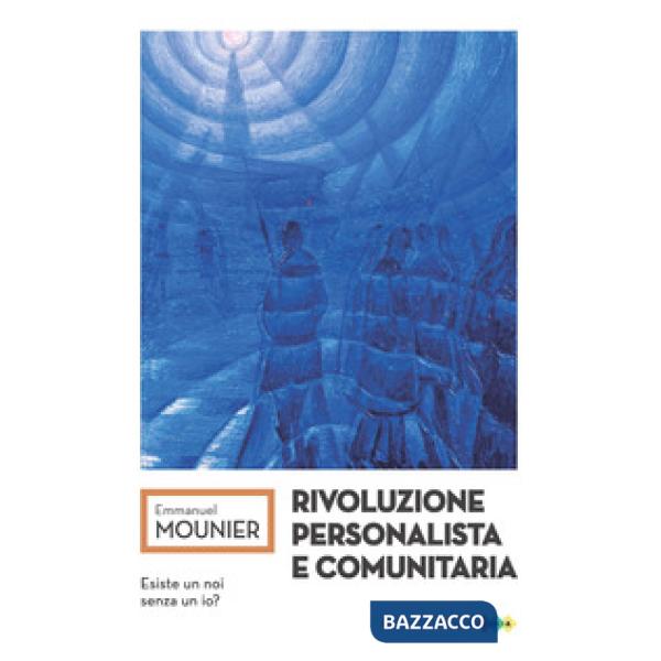 Rivoluzione personalista e comunitaria