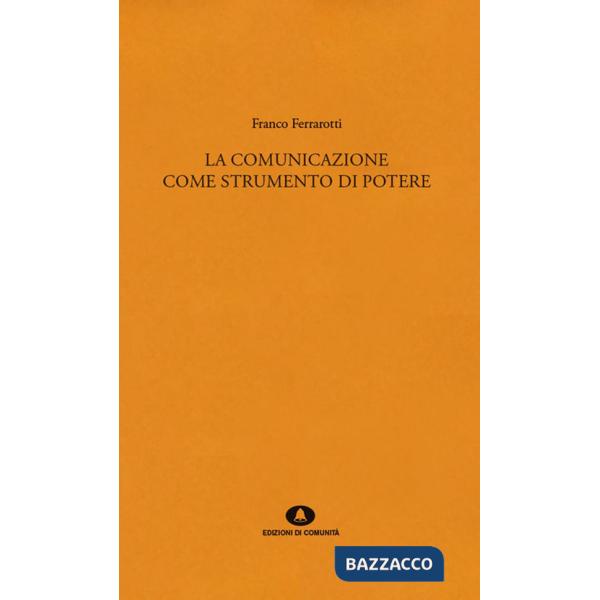 Comunicazione come strumento di potere (La)