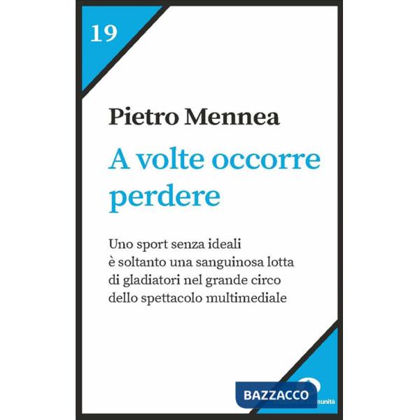 A volte occorre perdere