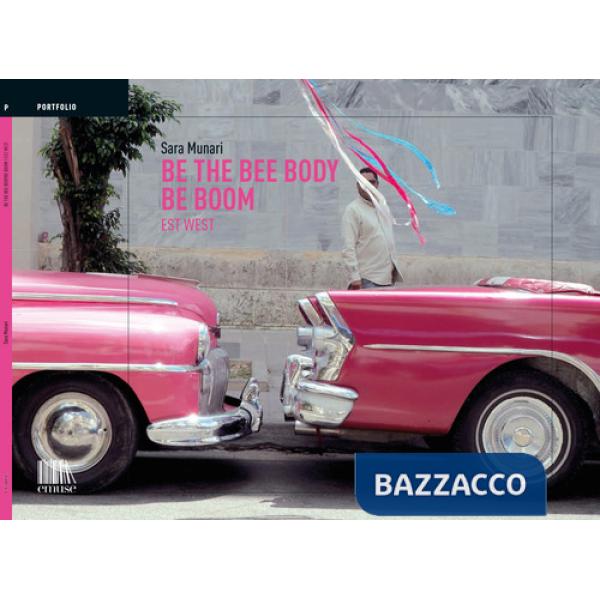 Be the bee body be boom (bidibibodibibu). Est West. Ediz. italiana e inglese