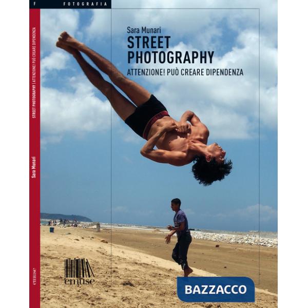 Street photography. Attenzione! Può creare dipendenza