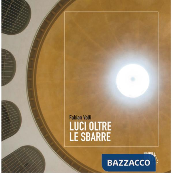 Luci oltre le sbarre