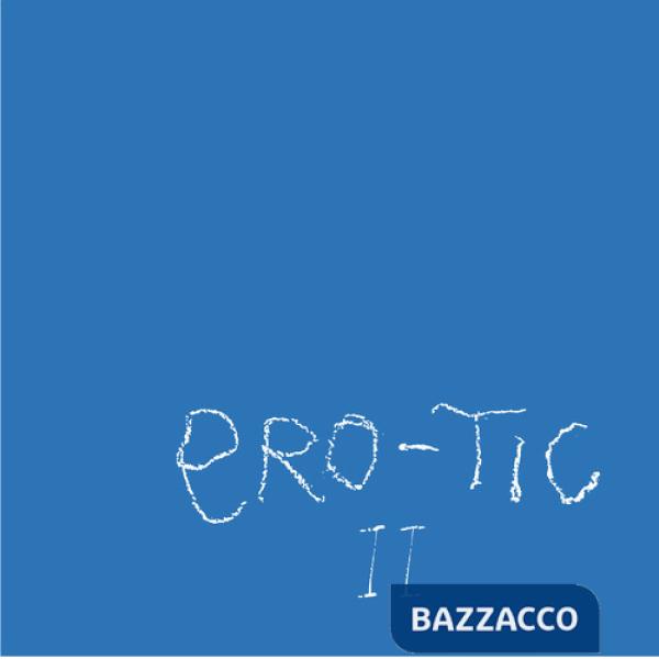 Ero-tic. Ediz. italiana e inglese. Vol. 2