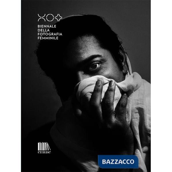 Biennale della fotografia femminile. Catalogo della mostra (Mantova, marzo 2020). Ediz. italiana e inglese