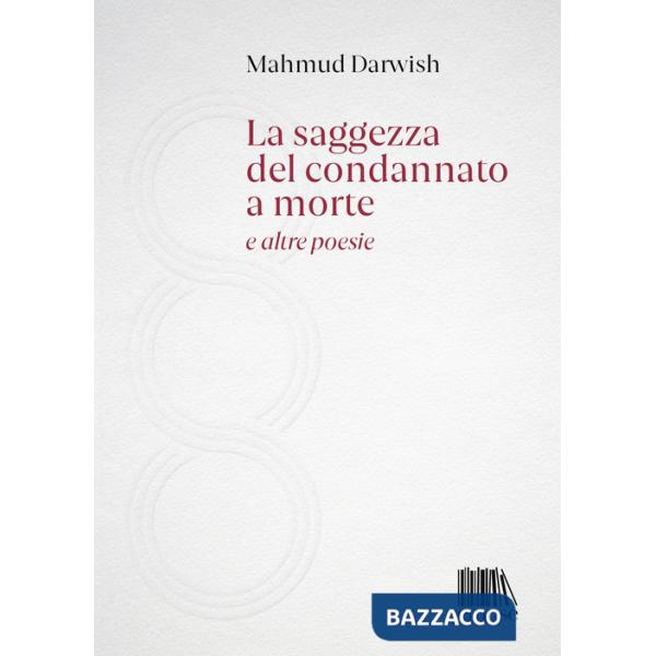 Saggezza del condannato a morte e altre poesie (La)