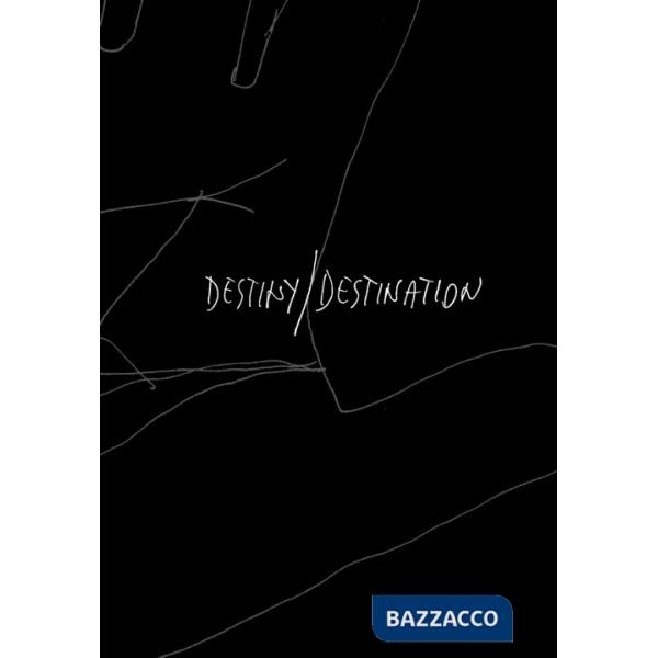 Destiny-Destination. Ediz. multilingue