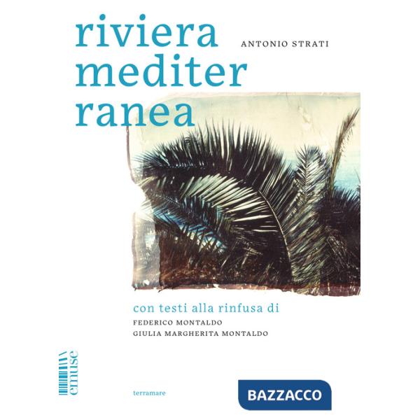 Riviera Mediterranea. Ediz. illustrata