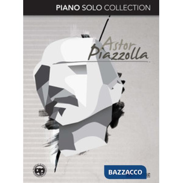 Astor Piazzolla. Piano solo collection
