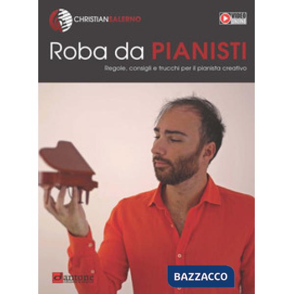 Roba da pianisti. Regole, consigli e trucchi per il pianista creativo